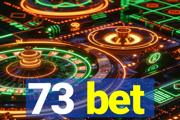 73 bet